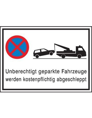 Parkverbotsschild Alu B600xH400 mm Unberechtigt geparkte Fahrzeuge w. abgeschleppt